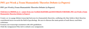 PSY 310 Week 5 Team Humanistic Theories Debate (2 Papers)