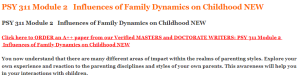 PSY 311 Module 2   Influences of Family Dynamics on Childhood NEW