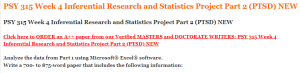 PSY 315 Week 4 Inferential Research and Statistics Project Part 2 (PTSD) NEW