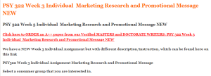 PSY 322 Week 3 Individual  Marketing Research and Promotional Message NEW