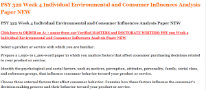 PSY 322 Week 4 Individual Environmental and Consumer Influences Analysis Paper NEW