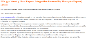 PSY 330 Week 5 Final Paper - Integrative Personality Theory (2 Papers) Latest