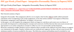 PSY 330 Week 5 Final Paper - Integrative Personality Theory (2 Papers) NEW