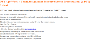 PSY 340 Week 3 Team Assignment Sensory System Presentation  (2 PPT) Latest