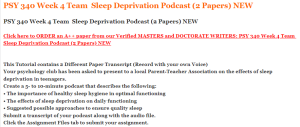 PSY 340 Week 4 Team  Sleep Deprivation Podcast (2 Papers) NEW