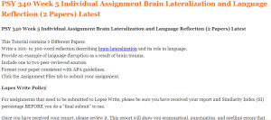 PSY 340 Week 5 Individual Assignment Brain Lateralization and Language Reflection (2 Papers) Latest