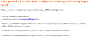 PSY 340 week 5 Learning Team Assignment Learning and Memory Paper Latest