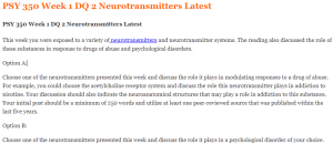 PSY 350 Week 1 DQ 2 Neurotransmitters Latest