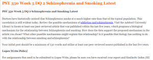 PSY 350 Week 5 DQ 2 Schizophrenia and Smoking Latest