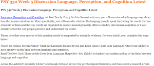 PSY 352 Week 5 Discussion Language, Perception, and Cognition Latest