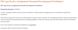 PSY 355 Week 2 Assignment Prenatal Development Worksheet