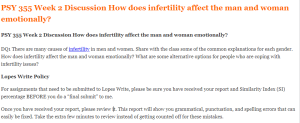 PSY 355 Week 2 Discussion How does infertility affect the man and woman emotionally