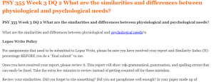 PSY 355 Week 3 DQ 2 What are the similarities and differences between physiological and psychological needs