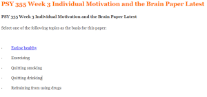 PSY 355 Week 3 Individual Motivation and the Brain Paper Latest