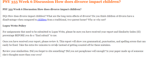 PSY 355 Week 6 Discussion How does divorce impact children