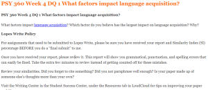 PSY 360 Week 4 DQ 1 What factors impact language acquisition