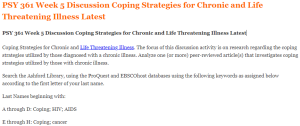 PSY 361 Week 5 Discussion Coping Strategies for Chronic and Life Threatening Illness Latest