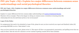 PSY-362 Topic 1 DQ 1 Explain two major differences between common sense understandings and social psychological theories