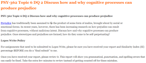 PSY-362 Topic 6 DQ 2 Discuss how and why cognitive processes can produce prejudice