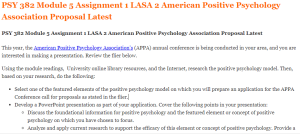 PSY 382 Module 5 Assignment 1 LASA 2 American Positive Psychology Association Proposal Latest