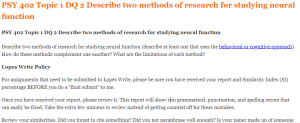 PSY 402 Topic 1 DQ 2 Describe two methods of research for studying neural function 