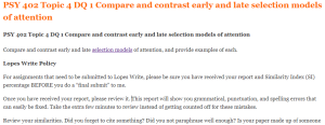 PSY 402 Topic 4 DQ 1 Compare and contrast early and late selection models of attention