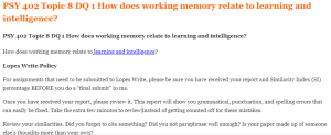 PSY 402 Topic 8 DQ 1 How does working memory relate to learning and intelligence