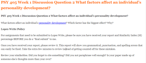 PSY 405 Week 1 Discussion Question 2 What factors affect an individual’s personality development