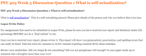 PSY 405 Week 3 Discussion Question 1 What is self-actualization