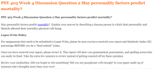 PSY 405 Week 4 Discussion Question 2 May personality factors predict mortality