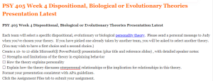 PSY 405 Week 4 Dispositional, Biological or Evolutionary Theories Presentation Latest