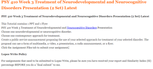 PSY 410 Week 3 Treatment of Neurodevelopmental and Neurocognitive Disorders Presentation (2 Set) Latest