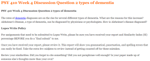 PSY 410 Week 4 Discussion Question 2 types of dementia