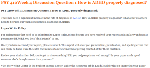 PSY 410Week 4 Discussion Question 1 How is ADHD properly diagnosed