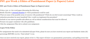 PSY 420 Week 2 Ethics of Punishment Paper (2 Papers) Latest