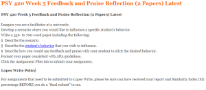 PSY 420 Week 5 Feedback and Praise Reflection (2 Papers) Latest