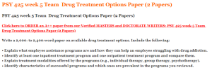 PSY 425 week 5 Team  Drug Treatment Options Paper (2 Papers)