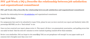 PSY 428 Week 2 DQ 3 Describe the relationship between job satisfaction and organizational commitment