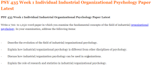 PSY 435 Week 1 Individual Industrial Organizational Psychology Paper Latest