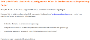 PSY 460 Week 1 Individual Assignment What is Environmental Psychology Paper