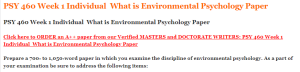 PSY 460 Week 1 Individual  What is Environmental Psychology Paper