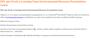 PSY 460 Week 3 Learning Team Environmental Stressors Presentation Latest