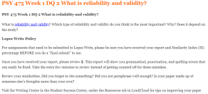 PSY 475 Week 1 DQ 2 What is reliability and validity