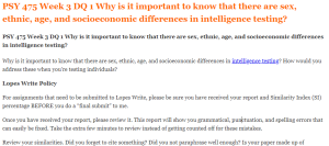 PSY 475 Week 3 DQ 1 Why is it important to know that there are sex, ethnic, age, and socioeconomic differences in intelligence testing