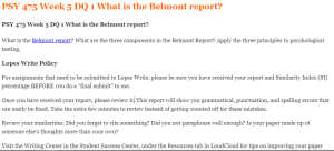 PSY 475 Week 5 DQ 1 What is the Belmont report