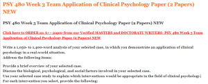 PSY 480 Week 3 Team Application of Clinical Psychology Paper (2 Papers) NEW