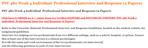 PSY 480 Week 4 Individual  Professional Interview and Response (2 Papers)