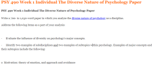 PSY 490 Week 1 Individual The Diverse Nature of Psychology Paper