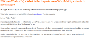 PSY 490 Week 2 DQ 1 What is the importance of falsifiability criteria to psychology