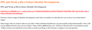 PSY 496 Week 4 DQ 2 Future Identity Development